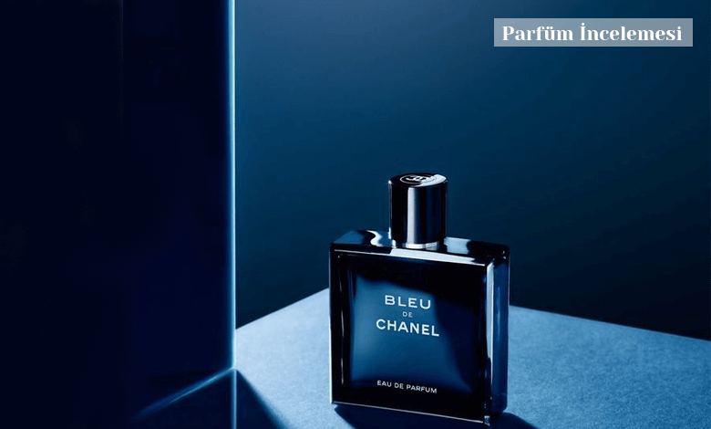 Chanel Bleu De Chanel Yorumlari